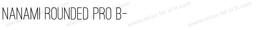 Nanami Rounded Pro B字体转换
